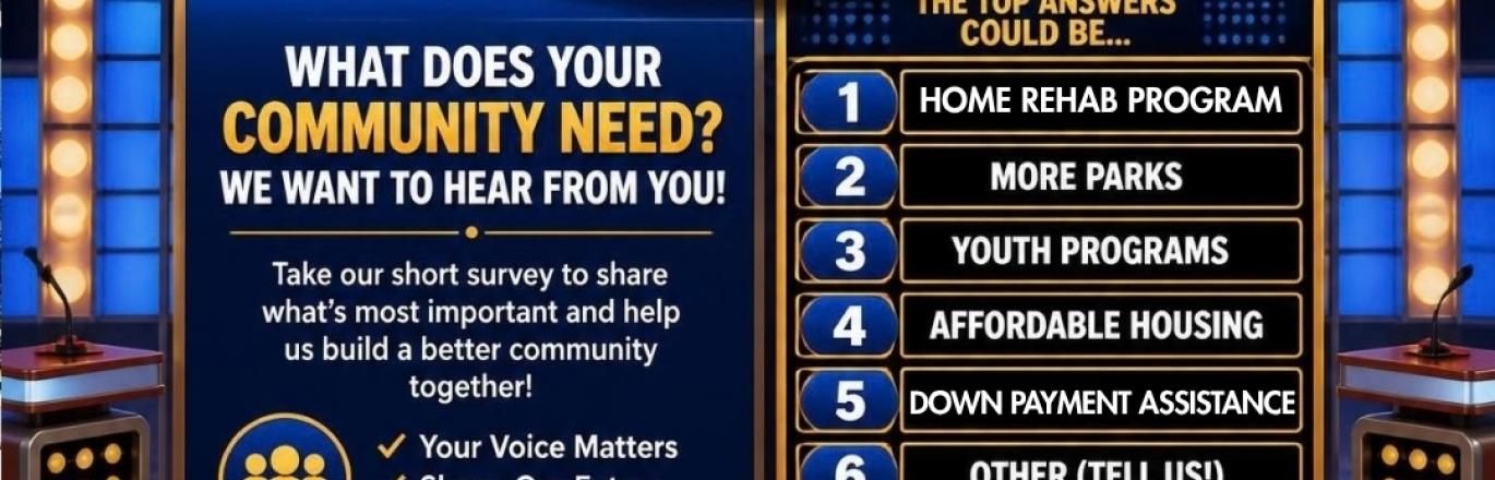 2027 CDBG Survey Poster What Does Your Community Need?